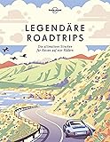 LONELY PLANET Bildband Legendäre Roadtrips: Die ultimativen Strecken für Reisen auf vier Rädern weltweit