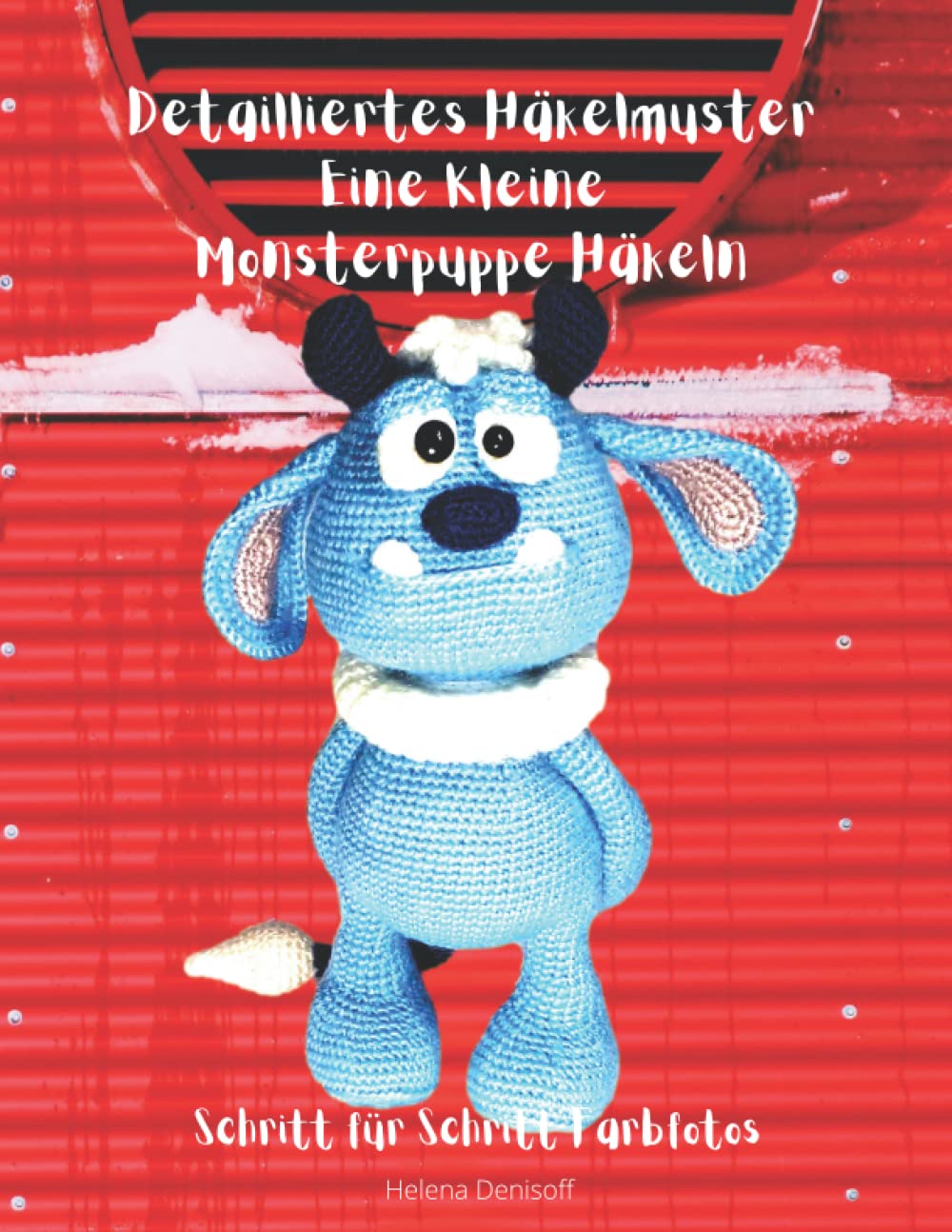 Detailliertes Häkelmuster Eine Kleine Monsterpuppe Häkeln: Fabelhafte Häkelmuster Schritt-für-Schritt-Fotos (Muster zum Häkeln von Niedlichen Amigurumi Tieren)