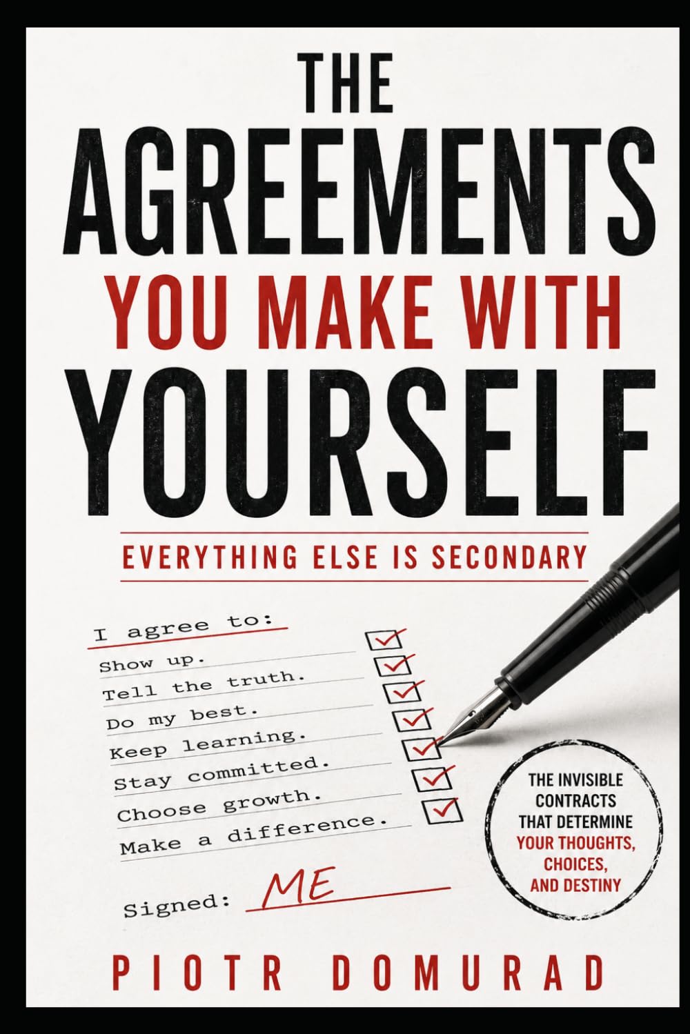 The Agreements You Make with Yourself: Everything Else Is Secondary