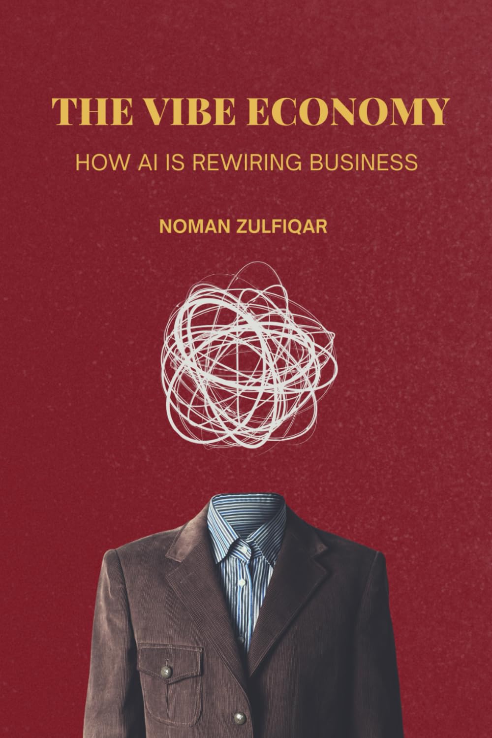 The Vibe Economy: How AI Is Rewiring Business