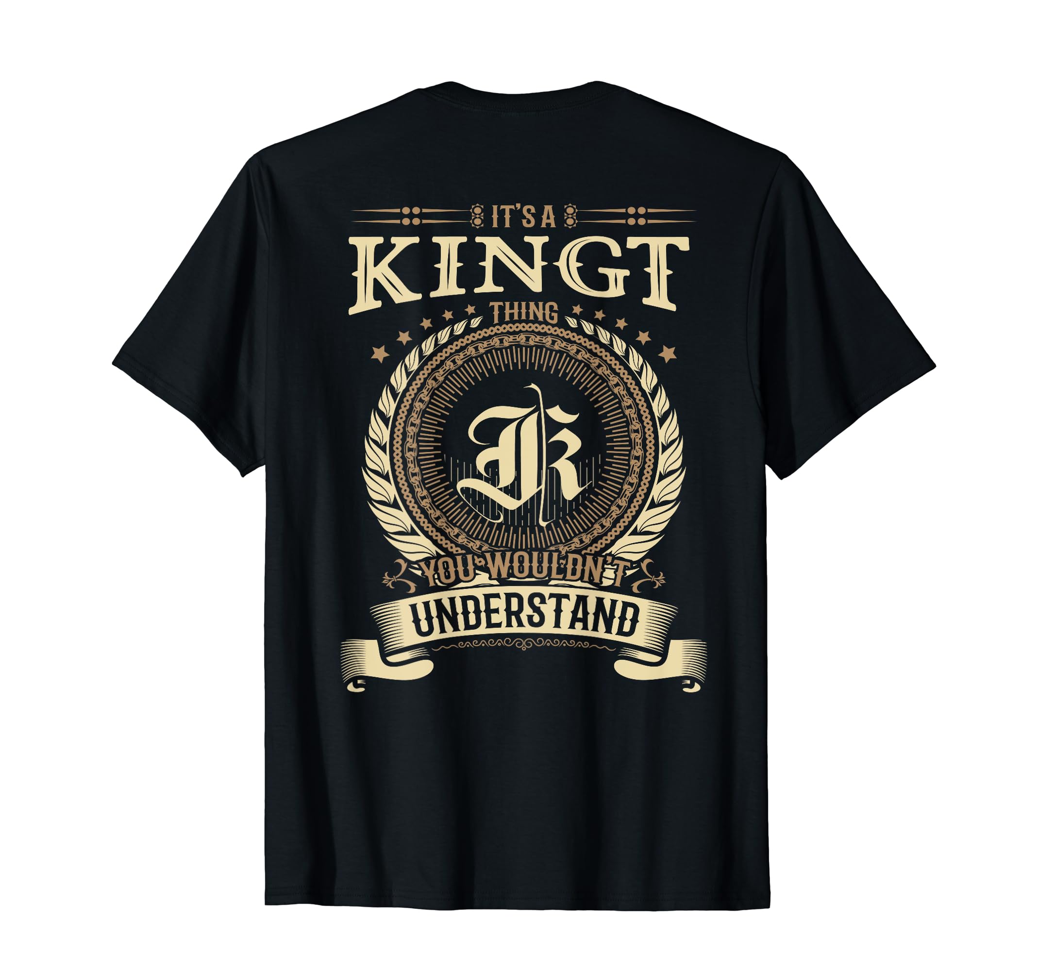Kingt Thing You Wouldn't Understand Family BACKPRINT T-Shirt