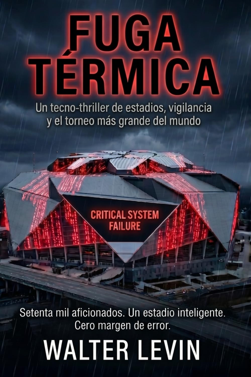 Fuga Térmica: Un tecno-thriller de estadios, vigilancia y el torneo más grande del mundo