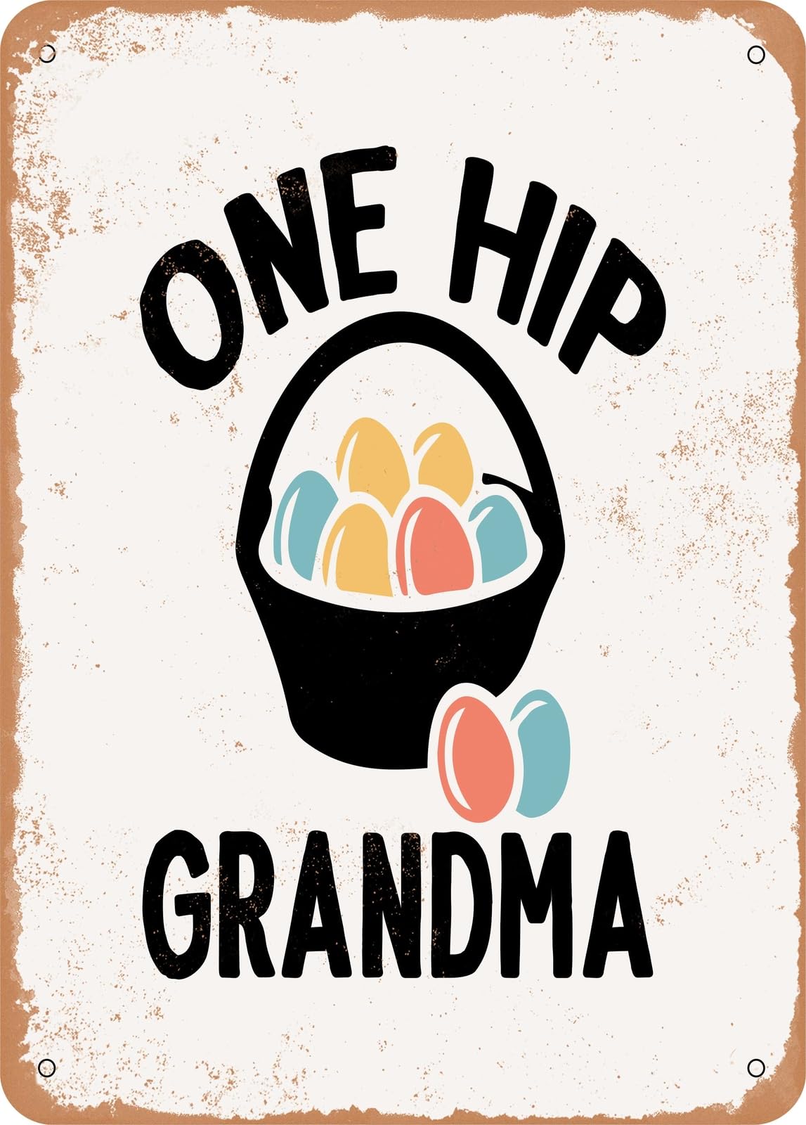 Metal Sign - One Hip Grandma - Vintage Rusty Look home decor
