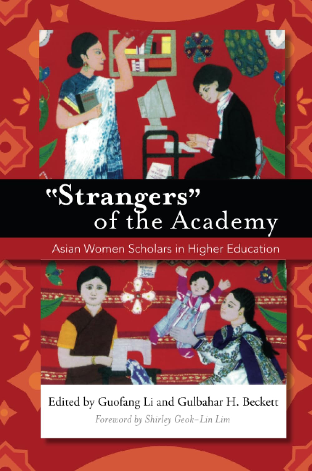 "Strangers" of the Academy: Asian Women Scholars in Higher Education