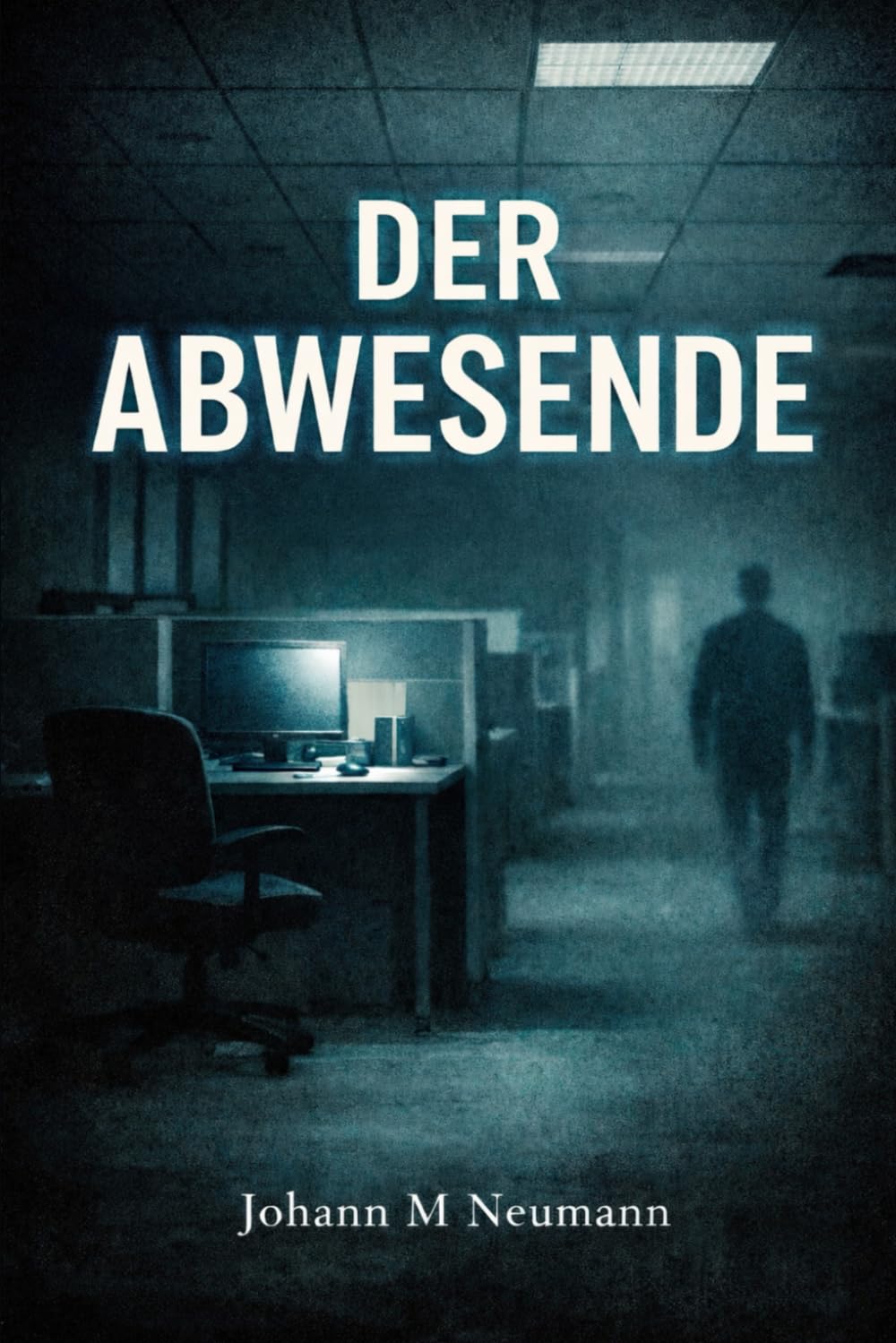 Der Abwesende (Eine System-Dystopie)