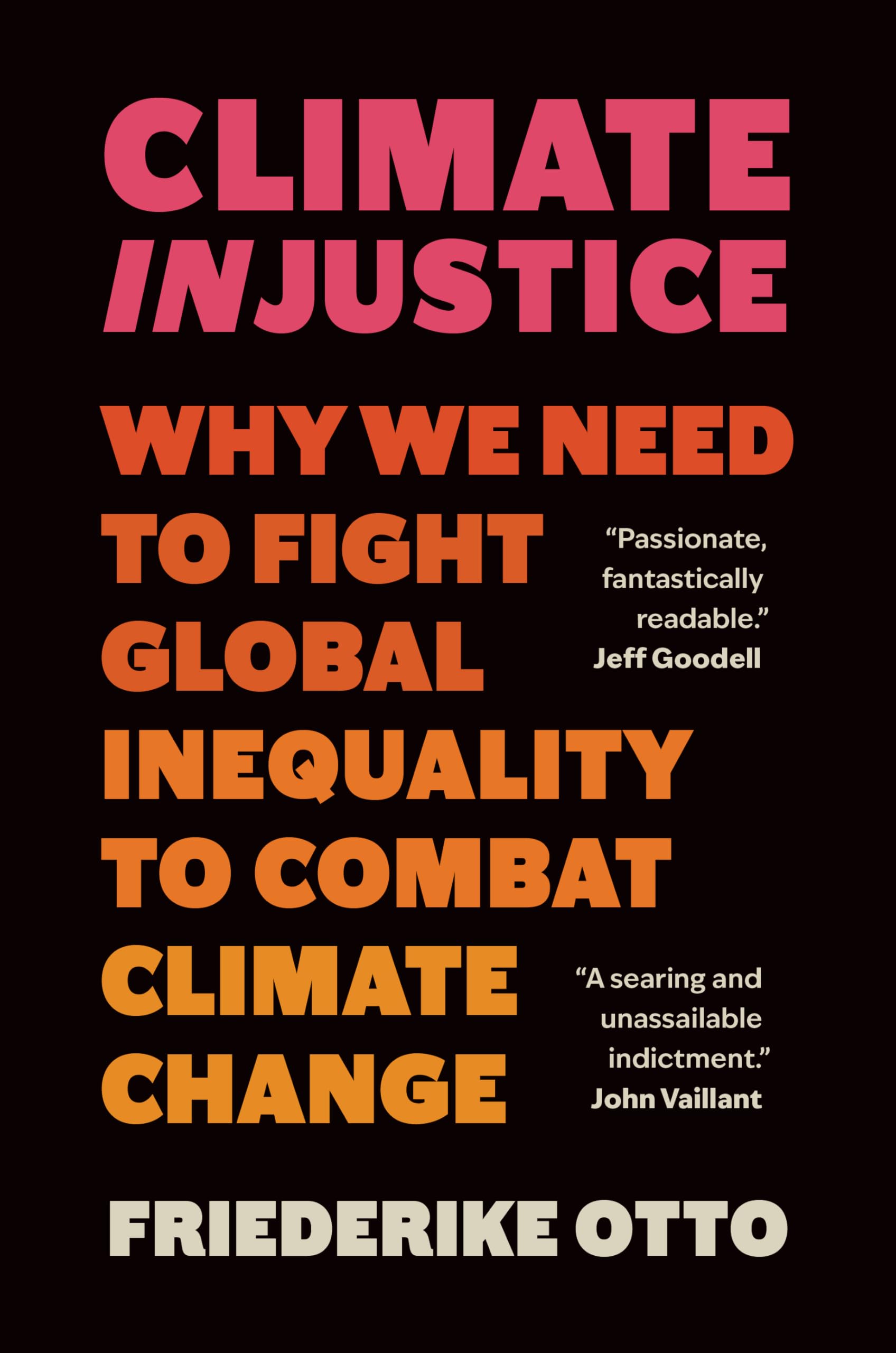 Climate Injustice by Friederike Otto (Hardback Book)