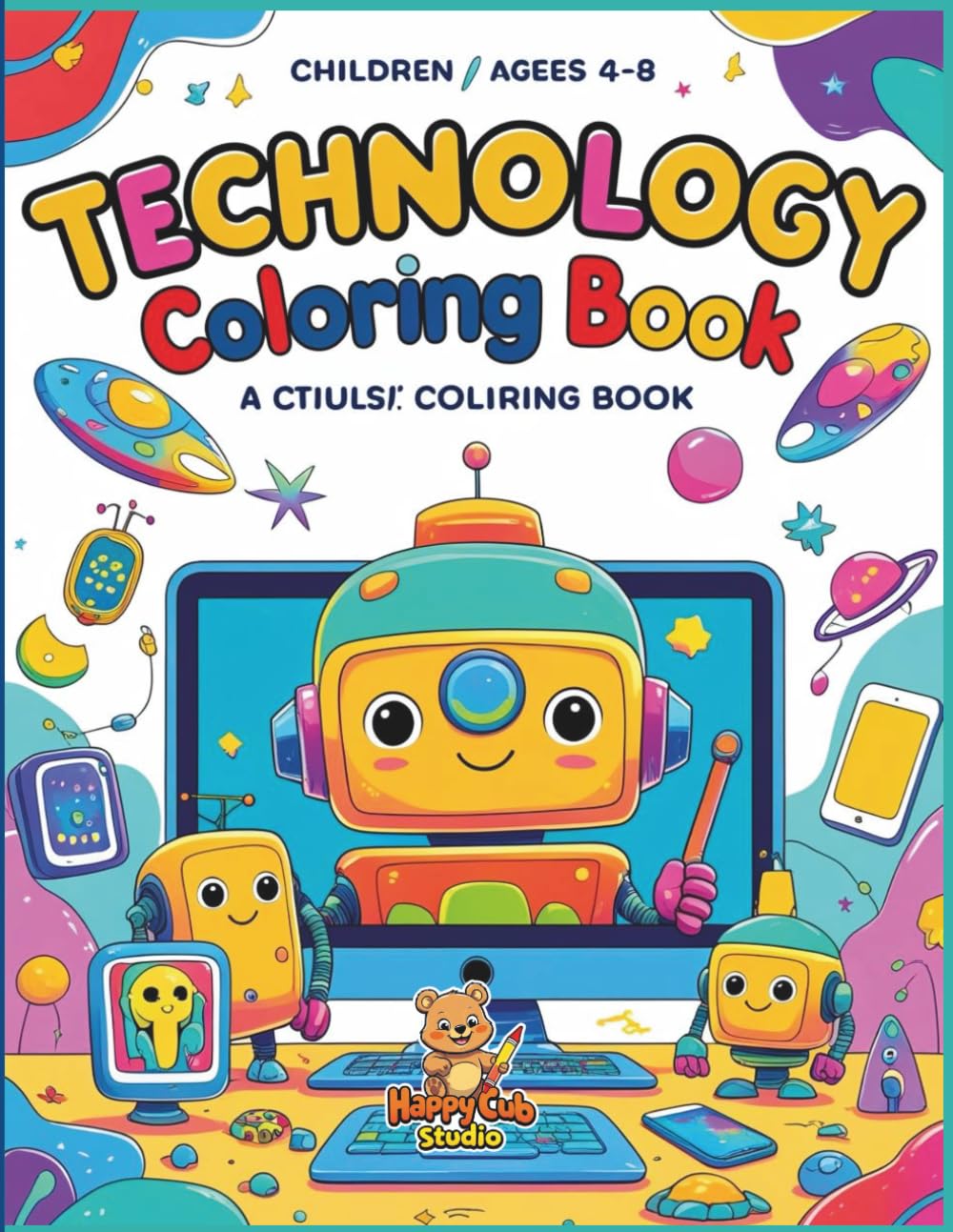 Technology Coloring Book: Fun Tech-Themed Coloring Pages for Young Innovators