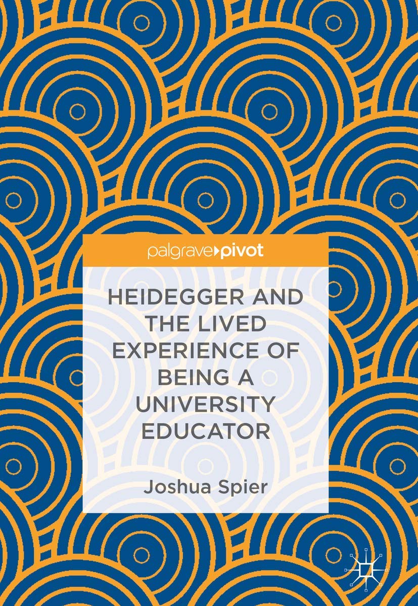 Buy Heidegger and the Lived Experience of Being a University Educator — BookShops.in