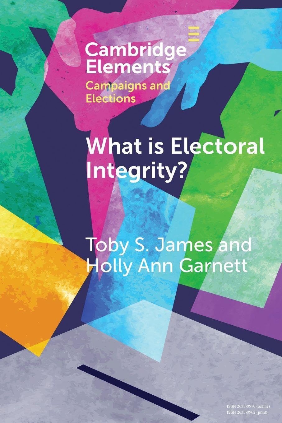What is Electoral Integrity? by Holly Ann  Garnett (Paperback Book)