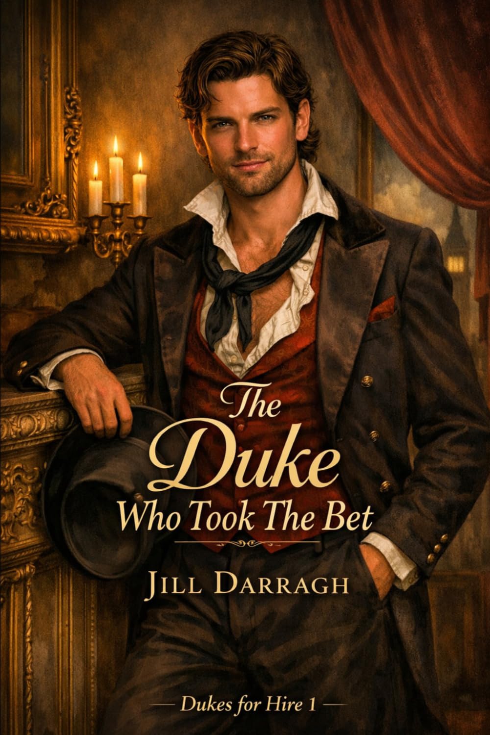 The Duke Who Took The Bet: Dukes for Hire
