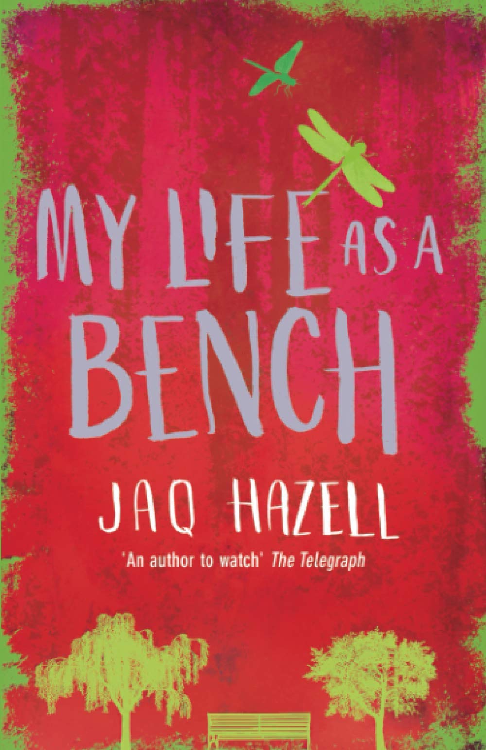 My Life as a Bench,Jaq Hazell
