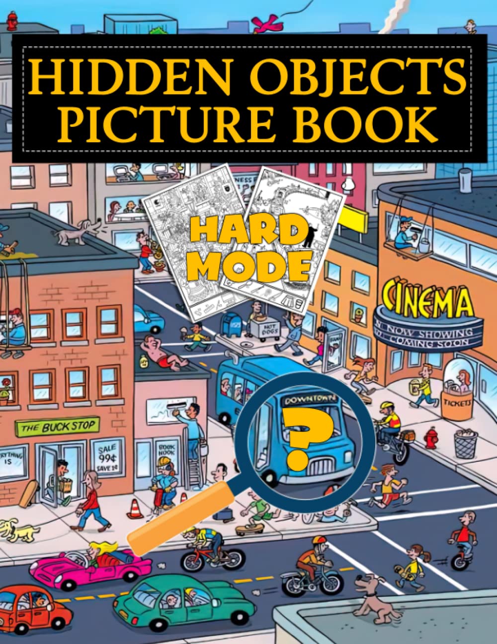 Hard Mode Hidden Objects Picture Book: Where's the Missing Object? Hard-Level Brain Puzzles Fun Difficult Spy, Spot, Search or Seek and Find Coloring Pages For Adults
