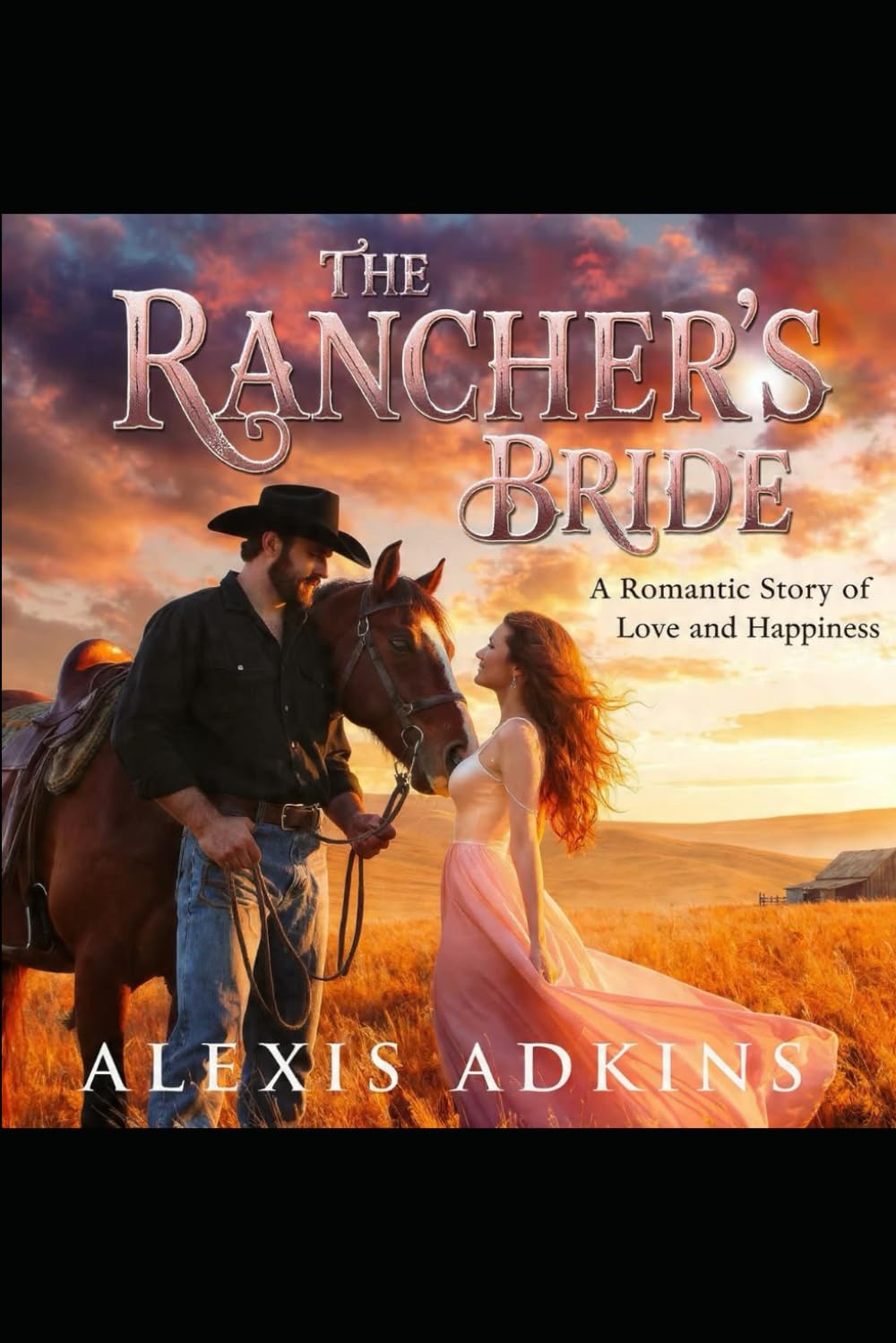 The Rancher's Bride: Where Broken Pieces Come Together as One
