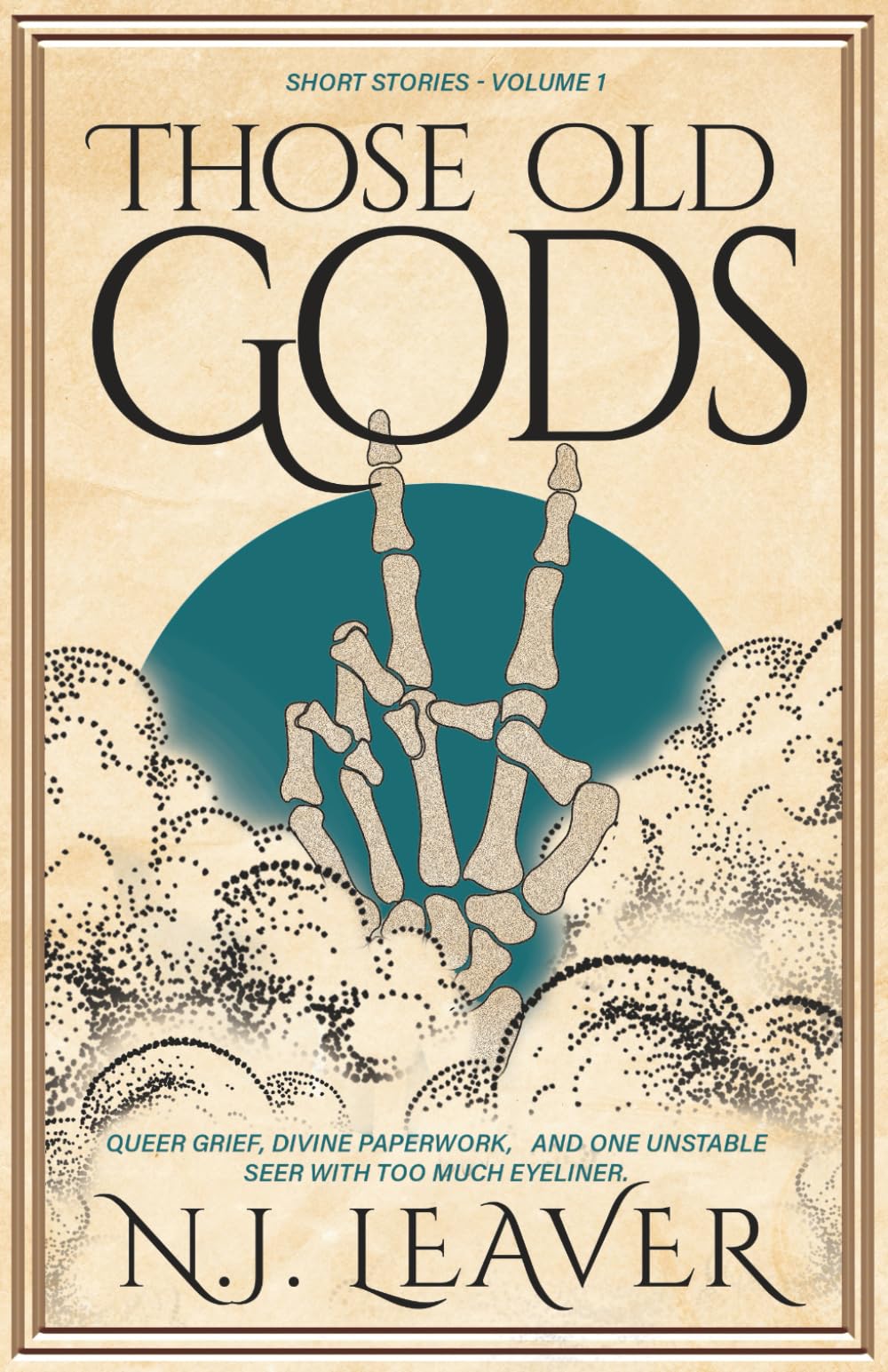 Those Old Gods: Short Stories Volume One: 1