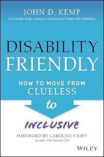 Disability Friendly: How to Move from Clueless to Inclusive