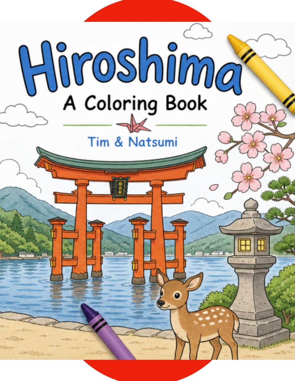 Welcome to Hiroshima: A Coloring Book (World Coloring Books)