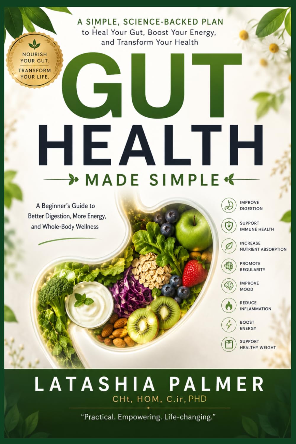 Gut Health: A Beginner's Guide to Better Digestion, More Energy & Whole-Body Wellness