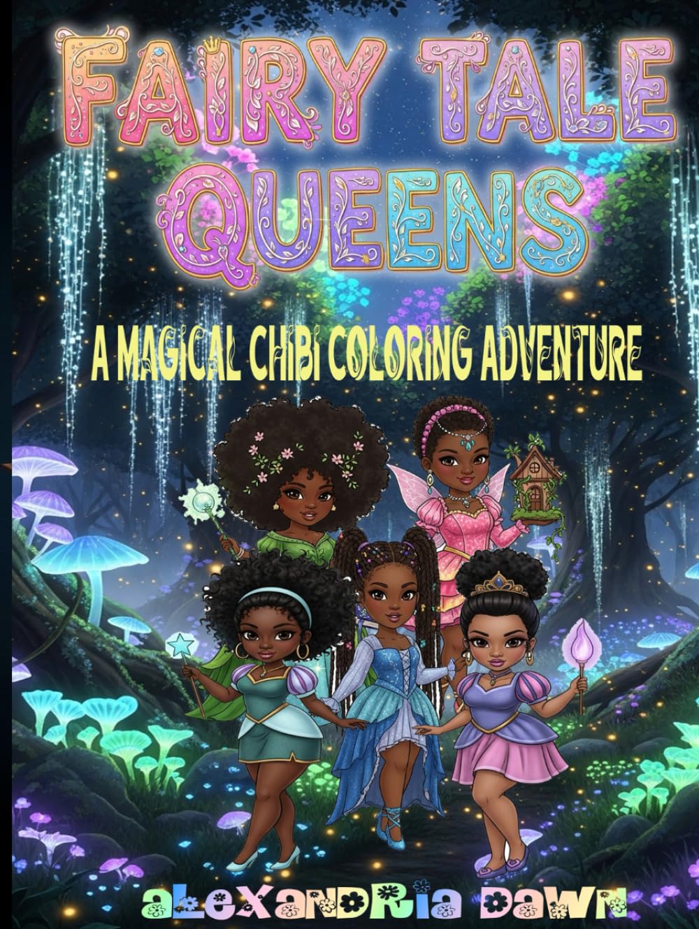 Fairy Tale Queens: A Magical Chibi Coloring Adventure