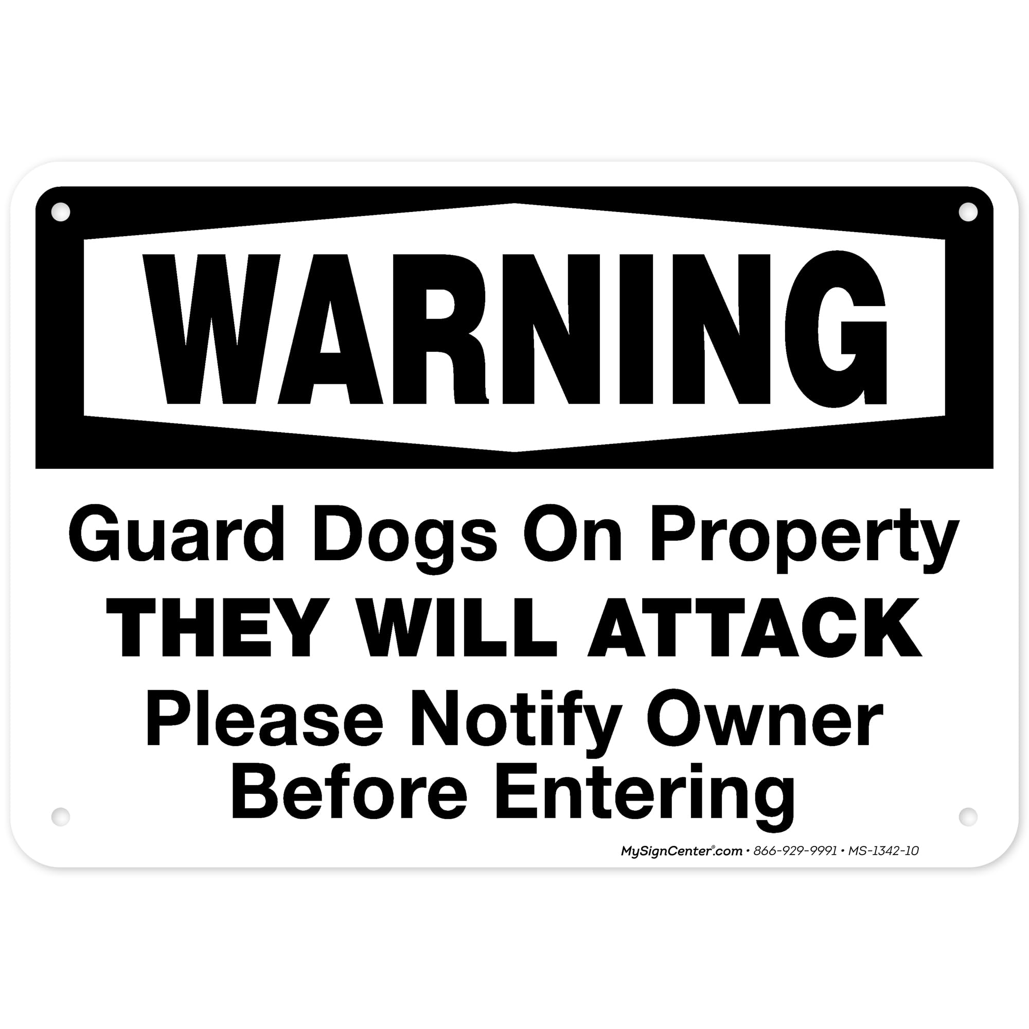 Warning Guard Dogs on Property They Will Attack Please Notify Owner Before Entering Sign, 7x10 Inches, 55 mil thick HDPE (high density polyethylene), Made in USA by My Sign Center