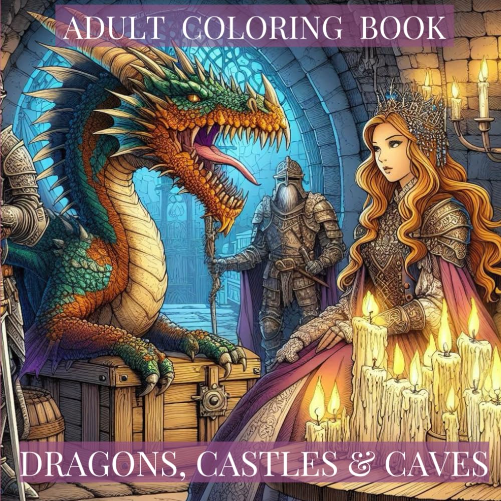 Dragons Castles & Caves: Adult Coloring Book