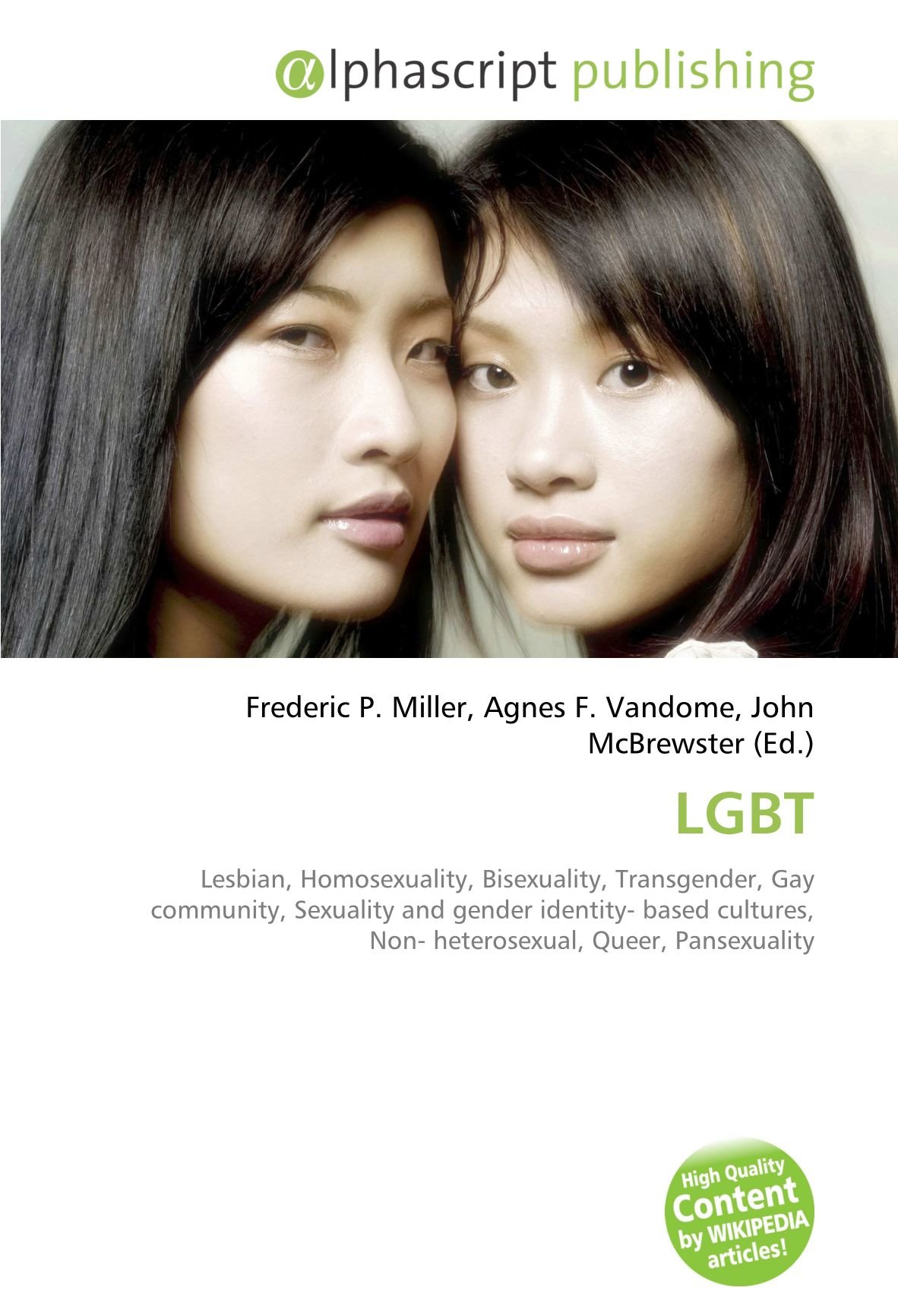 LGBT: Lesbian, Homosexuality, Bisexuality, Transgender, Gay community, Sexuality and gender identity- based cultures, Non- heterosexual, Queer, Pansexuality