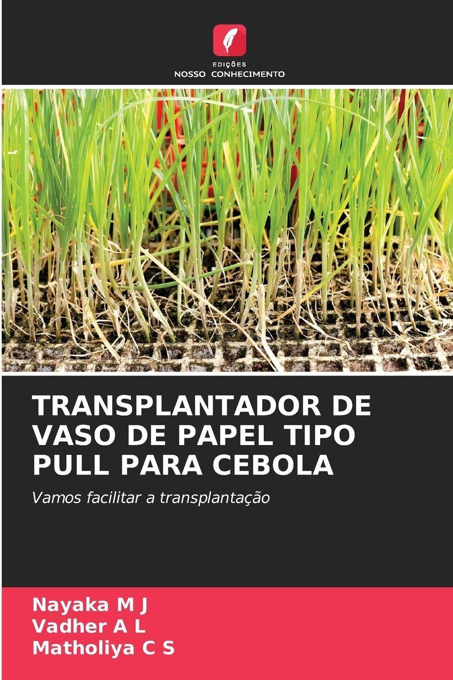 TRANSPLANTADOR DE VASO DE PAPEL TIPO PULL PARA CEBOLA: Vamos facilitar a transplantação