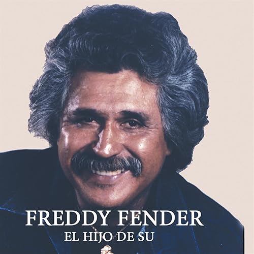 El Hijo De Su von Freddy Fender bei Amazon Music - Amazon.de