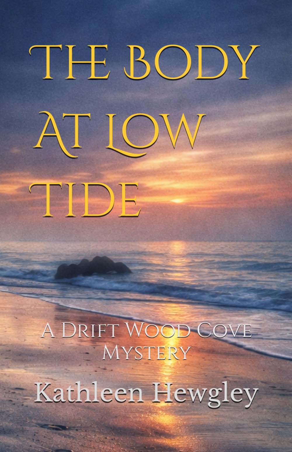 The Body At Low Tide: A Drift Wood Cove Mystery