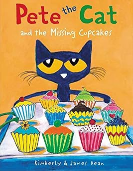 Pete the Cat and the Missing Cupcakes A Groovy Mystery Adventure with Pete and the Case of the Missing Cupcakes