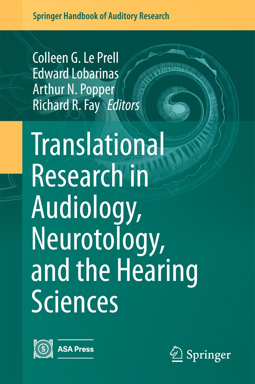 Translational Research in Audiology, Neurotology, and the Hearing Sciences (Springer Handbook of