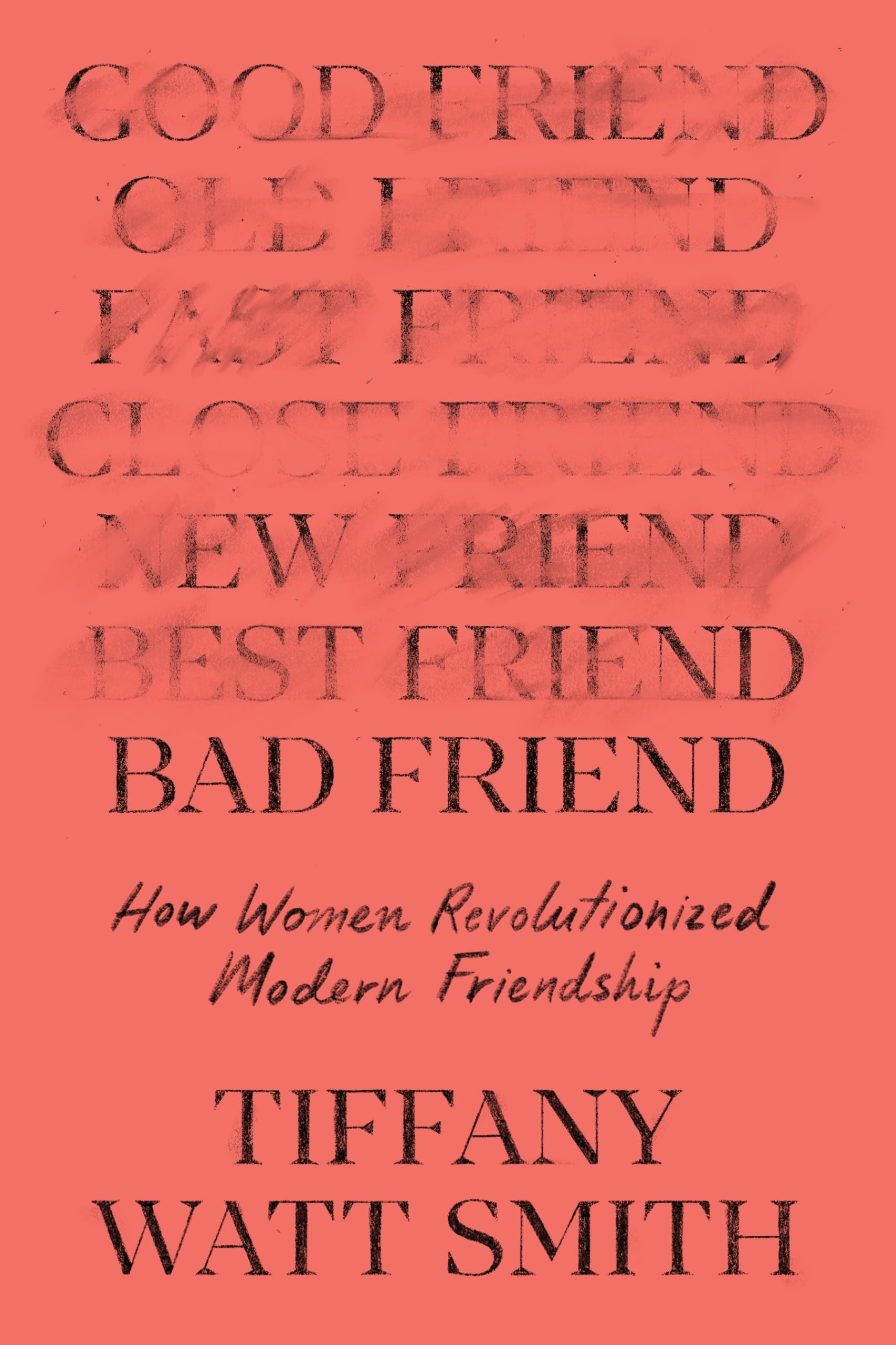 Buy Bad Friend: How Women Revolutionized Modern Friendship — BookShops.in
