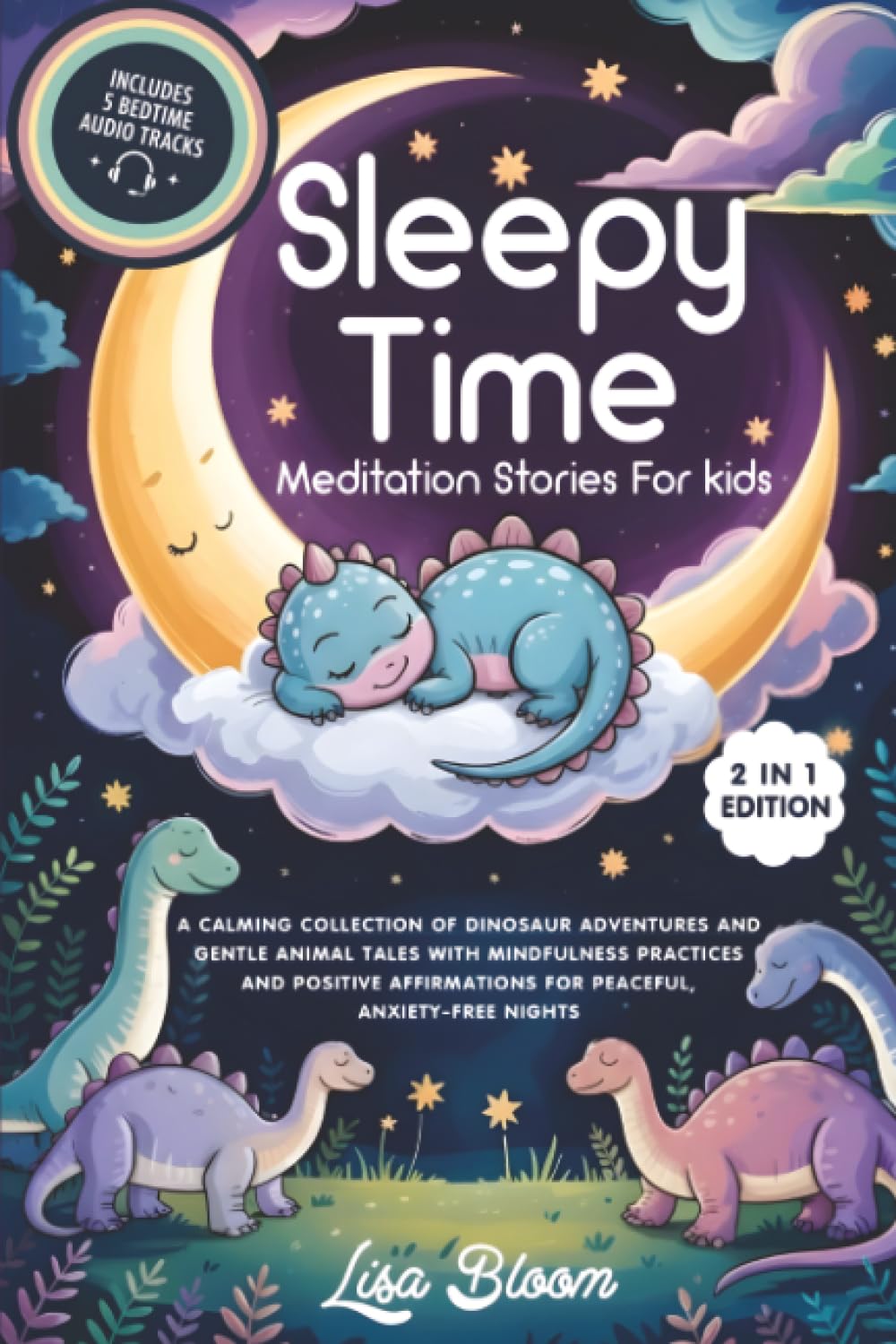 Sleepy Time Meditation Stories For Kids: A Calming Collection Of Dinosaur Adventures And Gentle Animal Tales With Mindfulness Practices And Positive ... Tales & Calming Sleep Stories for Kids)