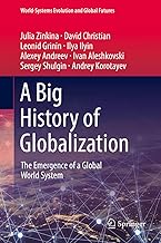 A Big History of Globalization : The Emergence of a Global World System (World-Systems Evolution and Global Futures)