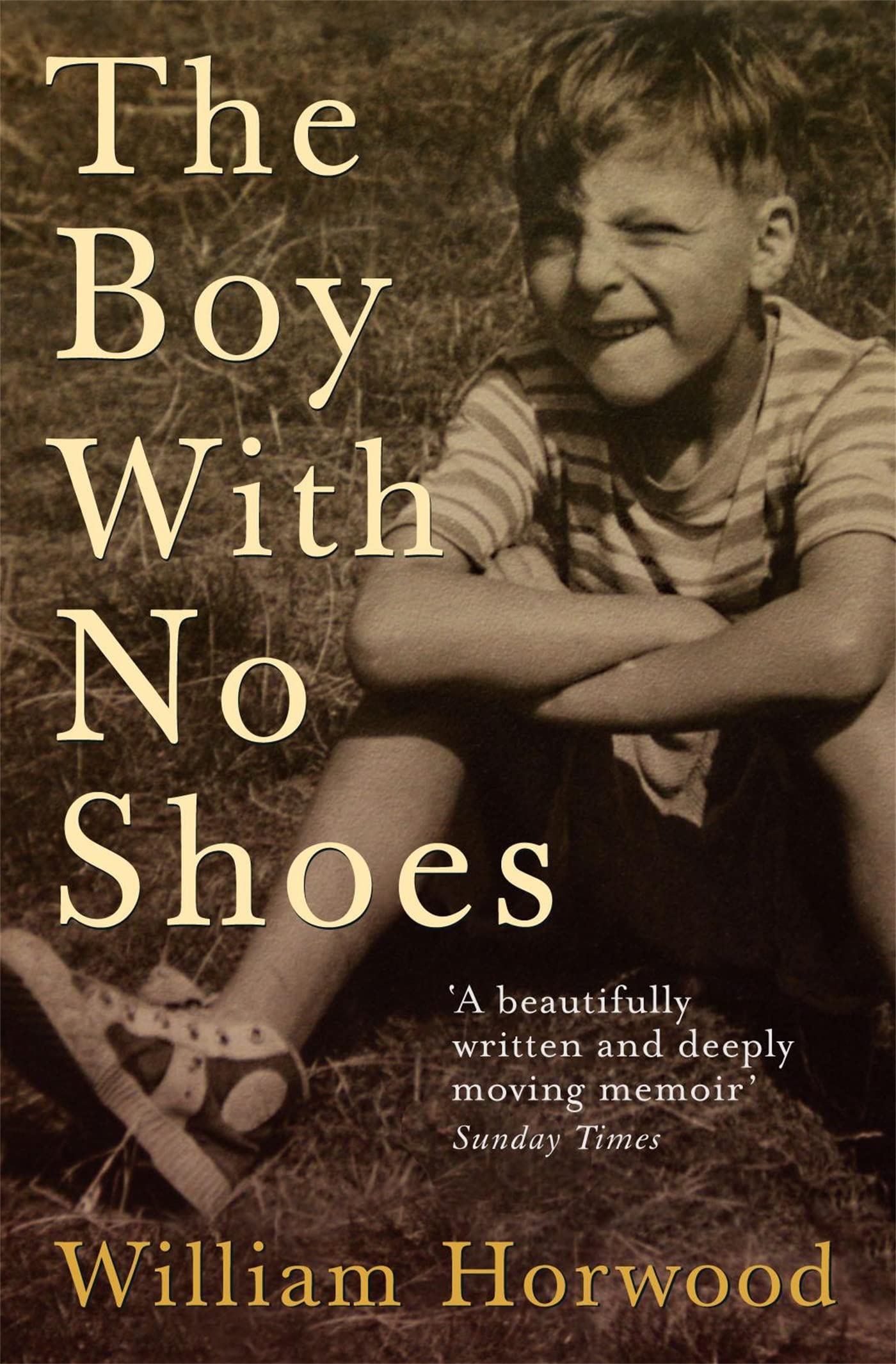 Boy With No Shoes A Memoir by William Horwood (Paperback Book)