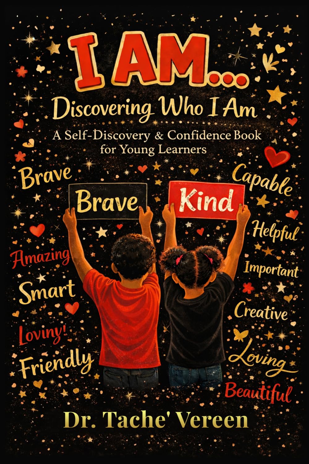 I AM Discovering Who I Am: A Self-Discovery & Confidence Book for Young Learners