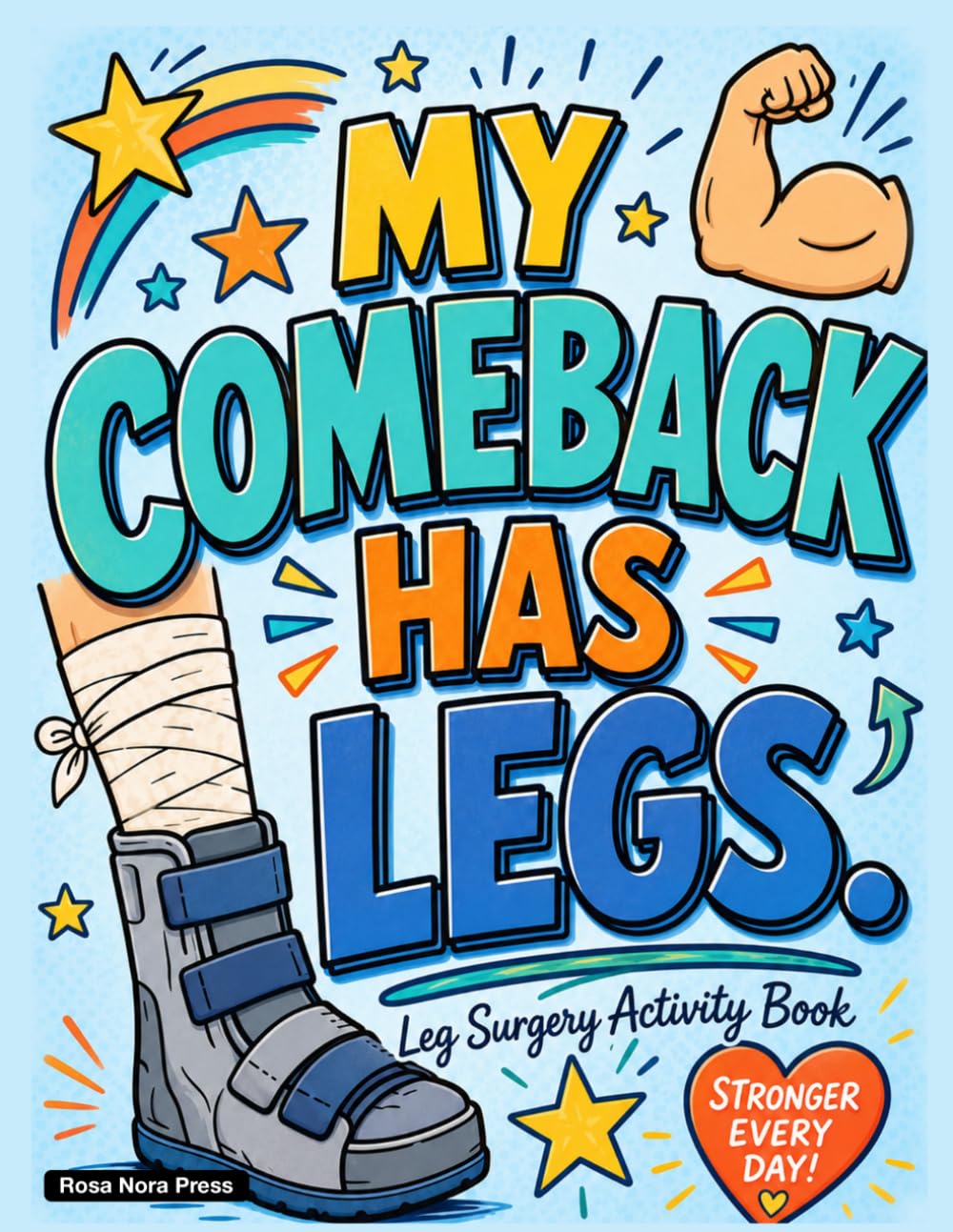 Leg Surgery Activity Book: A Relatable Broken Leg Surgery Gift for Recovery and Relaxation with Engaging Activities and Coloring Pages