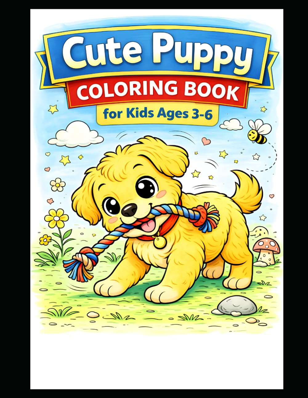 Cute Puppy Coloring Book for Kids Ages 3–6: Fun and Easy Puppy Coloring Pages with Big & Bold Designs for Toddlers, Preschool Kids, and Dog Lovers