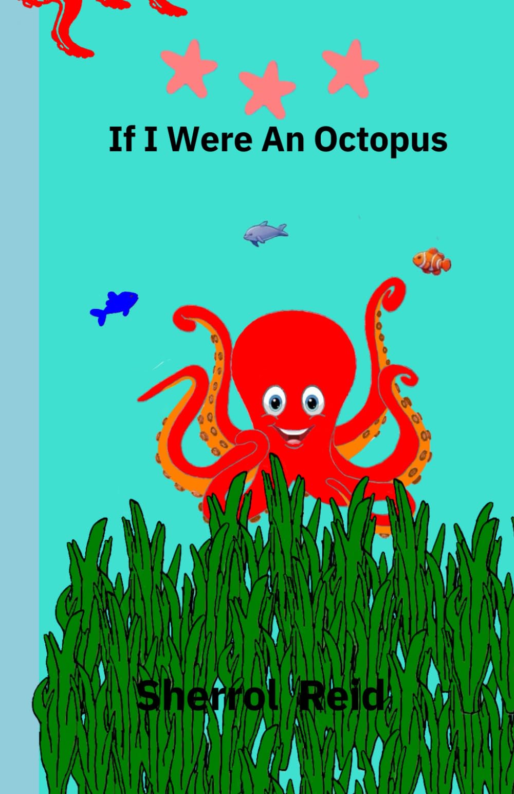 If I Were An Octopus (Adventures of the sea)