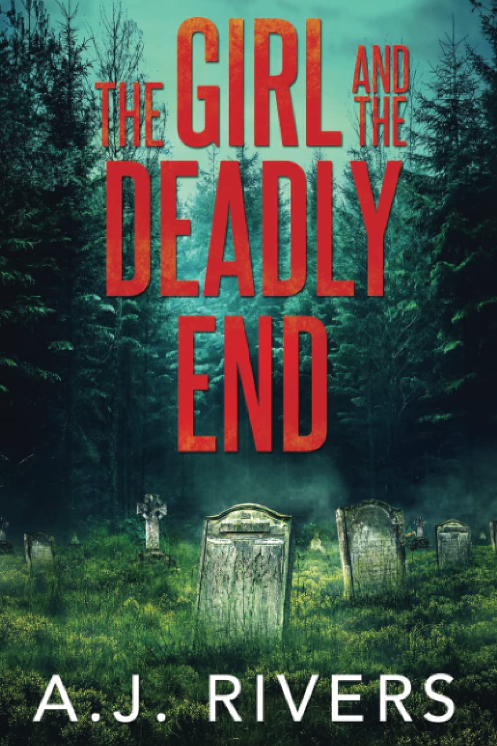 The Girl and the Deadly End: 7 (Emma Griffin® FBI Mystery)