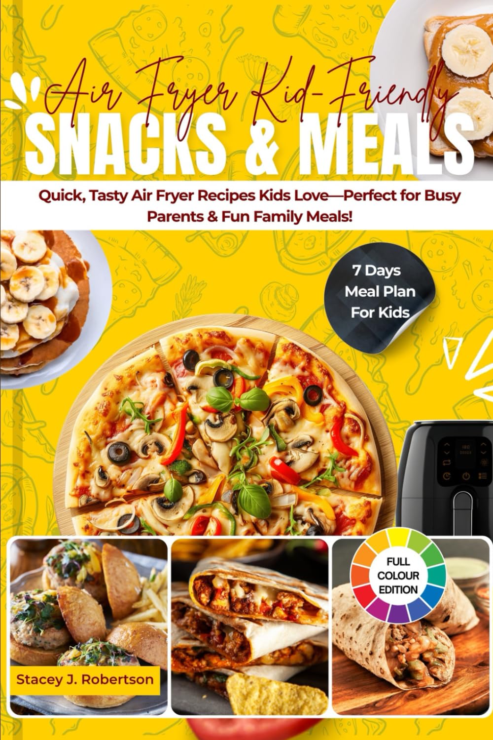 Air Fryer Kid-Friendly Snacks & Meals: Quick, Tasty Air Fryer Recipes Kids Love—Perfect for Busy Parents & Fun Family Meals!