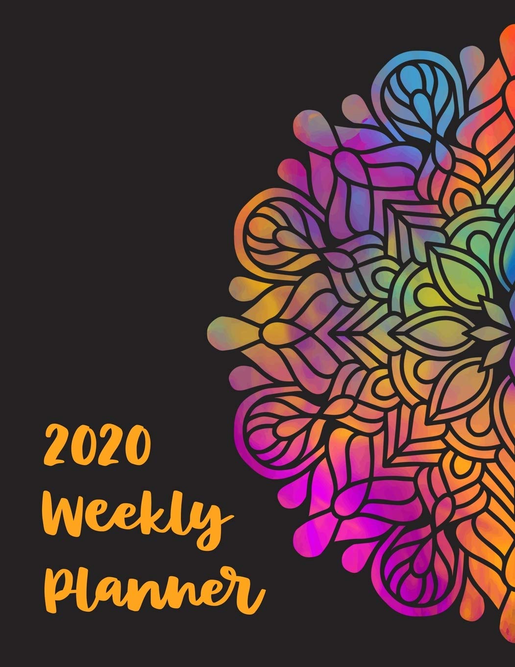 2020 Weekly Planner: Double rainbow mandala 2020 organizer journal calendar gift for women men gifts goal planning notebook business gift busy mom organizer