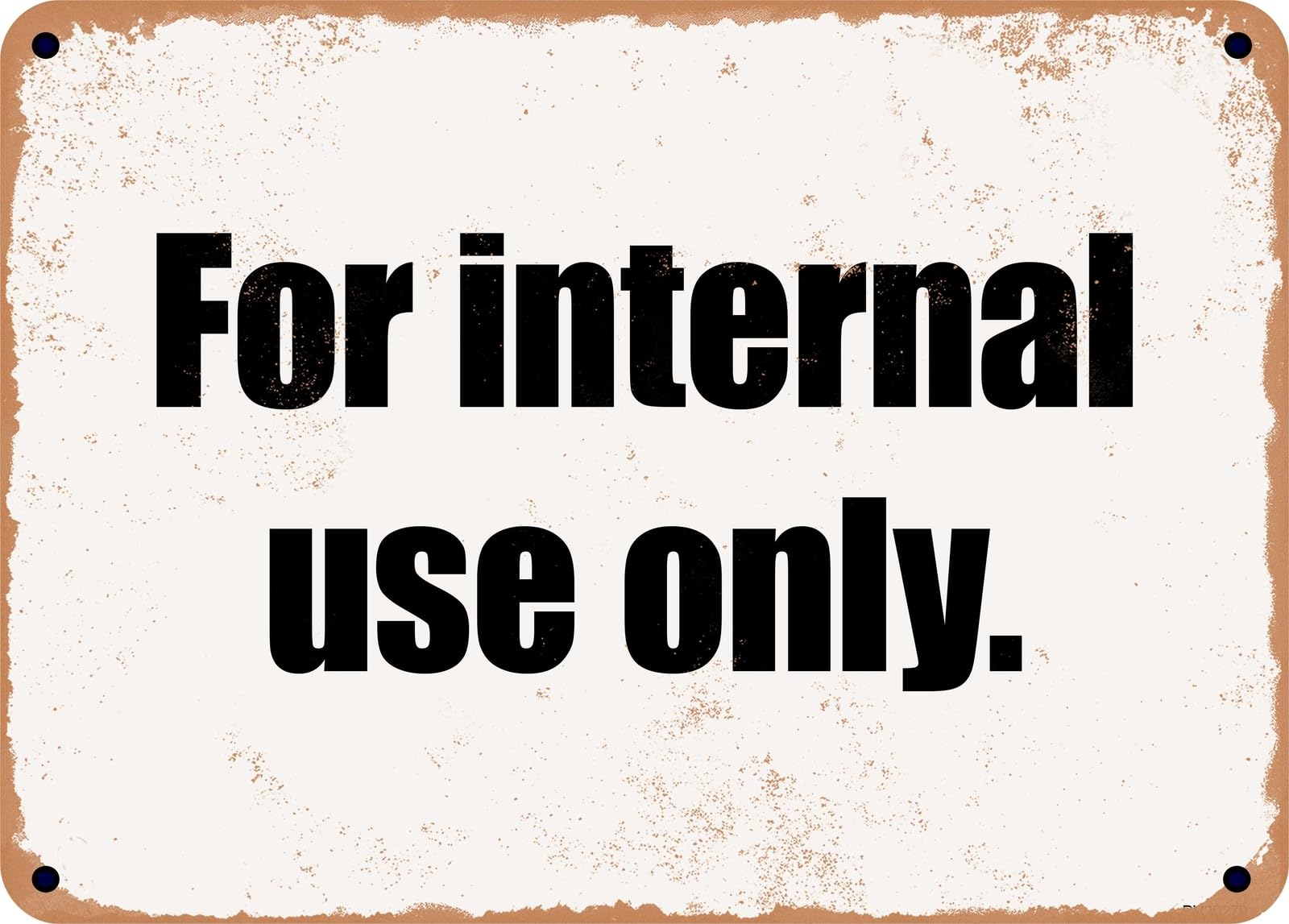 Miaomansenstore Metal Sign - For Internal Use Only Home Decor