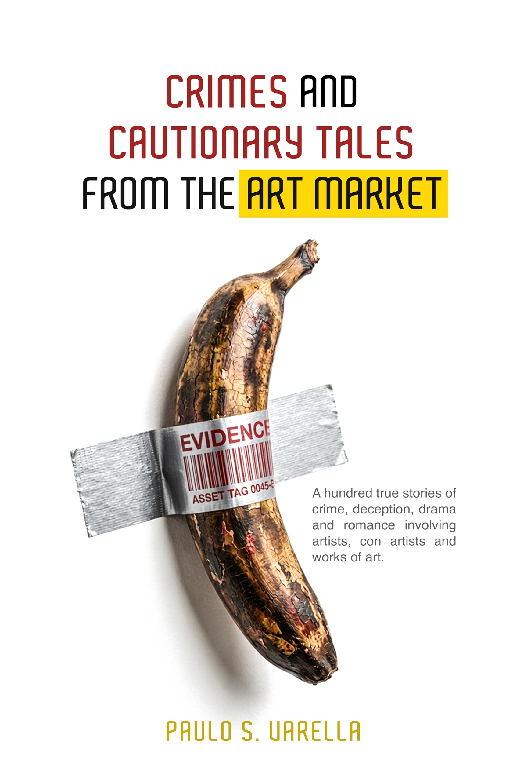 Livre Crimes and Cautionary Tales from the Art Market en anglais pour collectionneurs
