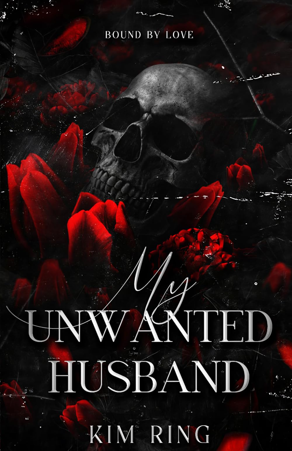My Unwanted Husband: Bound by Love