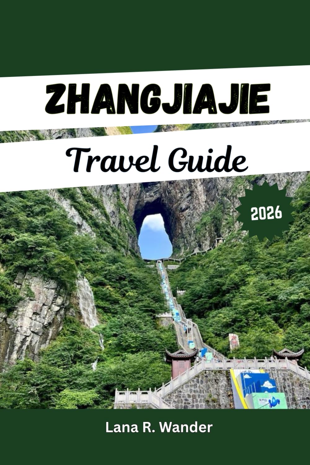 Zhangjiajie Travel Guide 2026: Exploring China’s National Forest Park, Avatar Mountains, Tianmen Mountain, the Glass Bridge, Top Attractions with the Perfect Itineraries