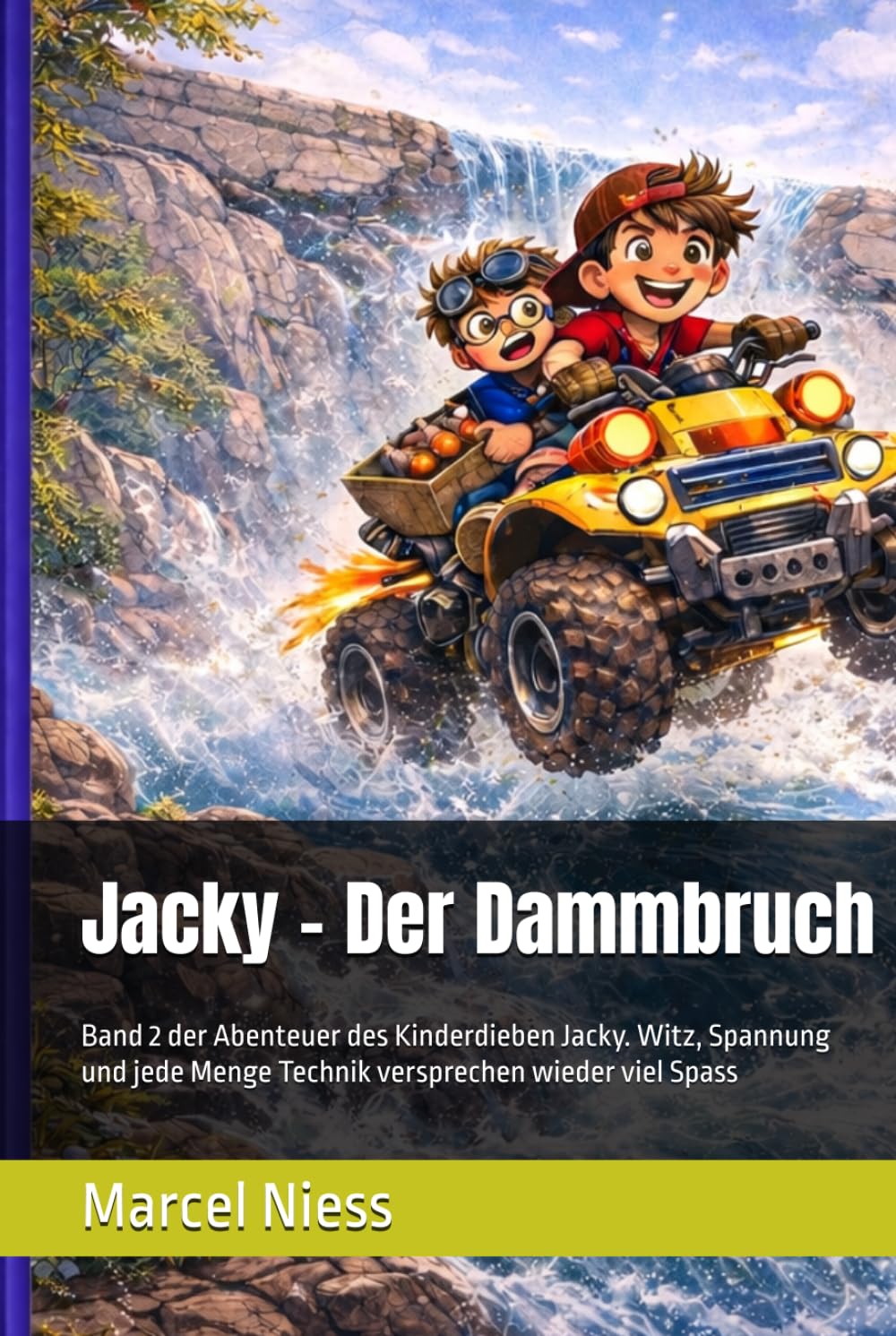 Jacky - Der Dammbruch: Band 2 der Abenteuer des Kinderdieben Jacky. Witz, Spannung und jede Menge Technik versprechen wieder viel Spass (Jacky der Kinderdieb)