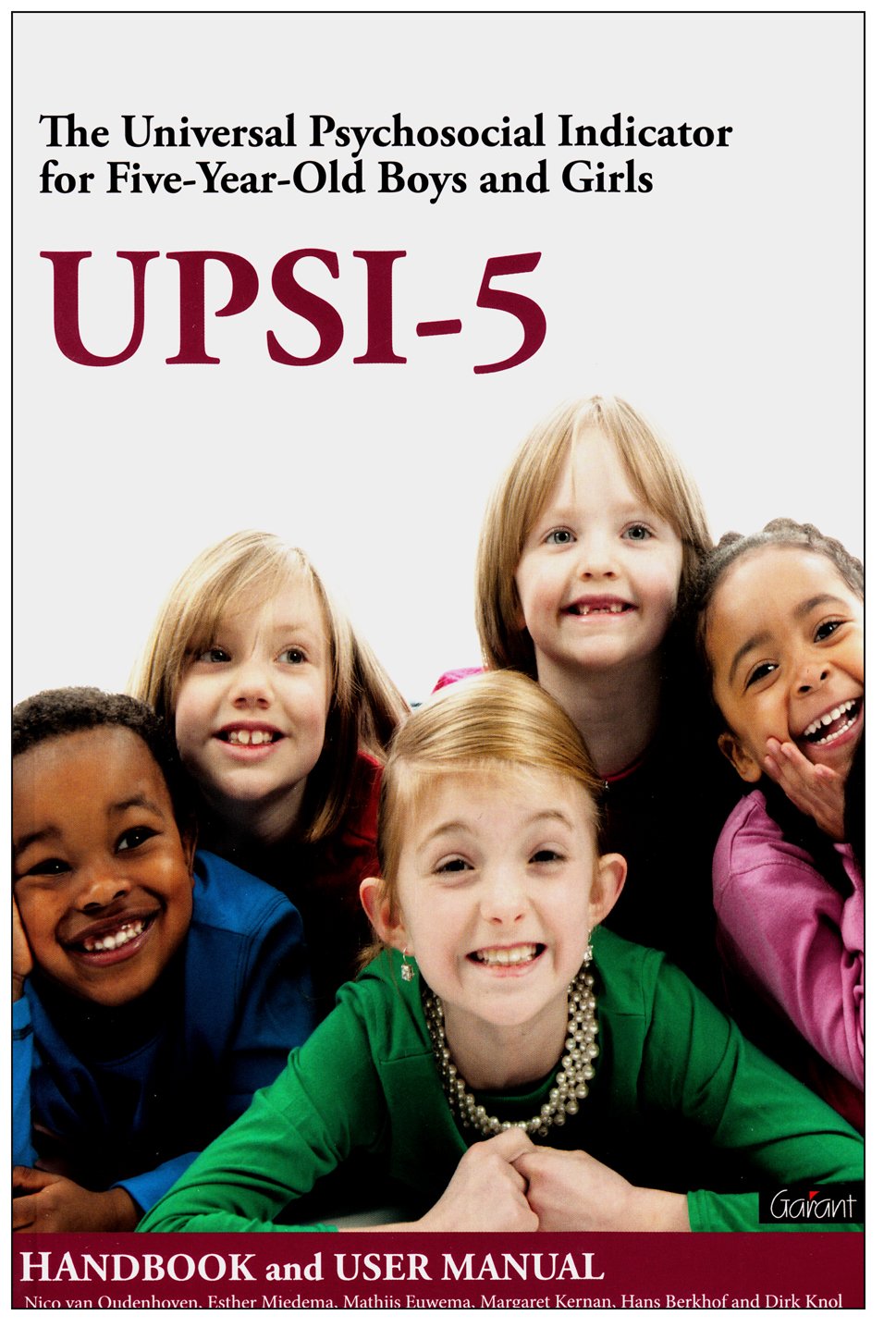 Upsi-5 - the Universal Psychological Indicator for Five-year-pld Boys and Girls: Handbook and User Manual: Handbook and User Manuel
