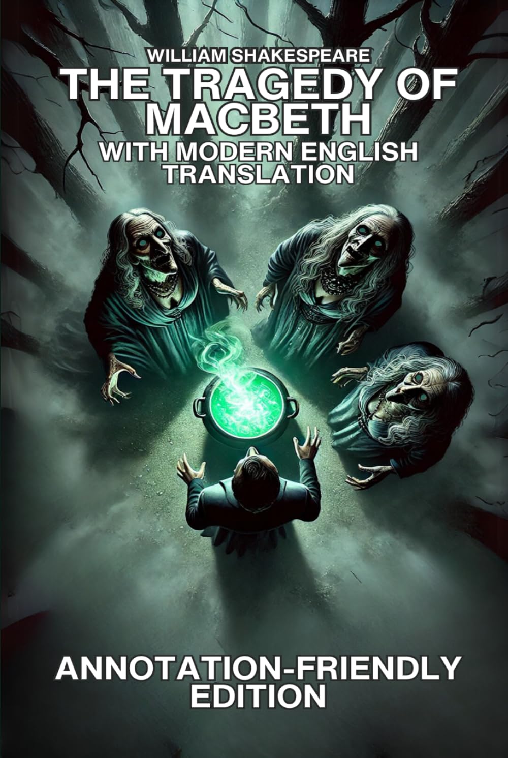 MACBETH ORIGINAL TEXT & MODERN ENGLISH TRANSLATION - ANNOTATION FRIENDLY