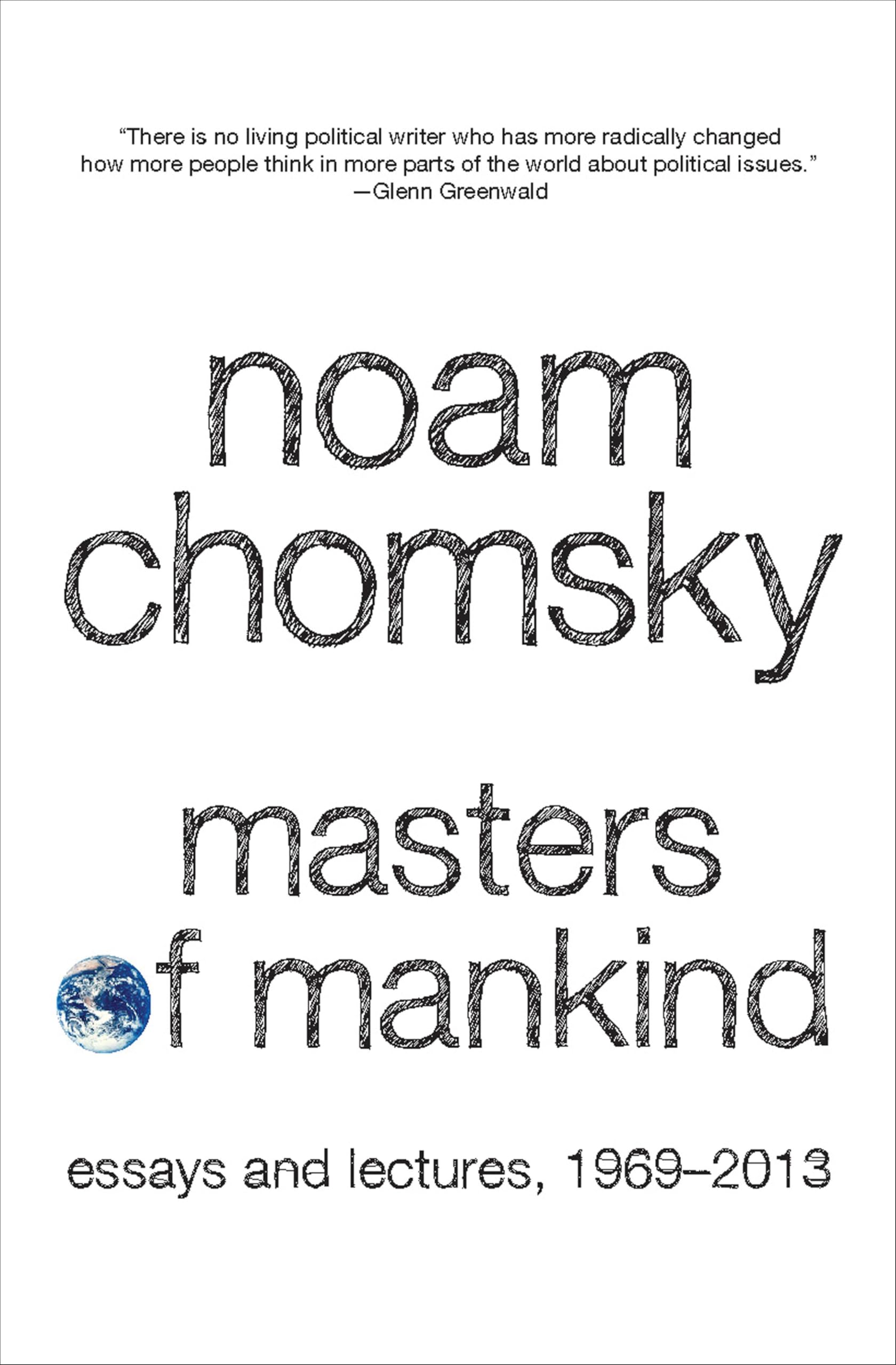 Masters of Mankind: Essays and Lectures, 1969-2013