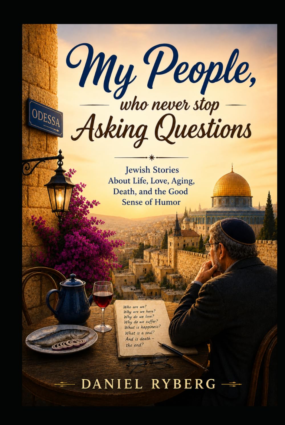 My People, Who Never Stop Asking Questions